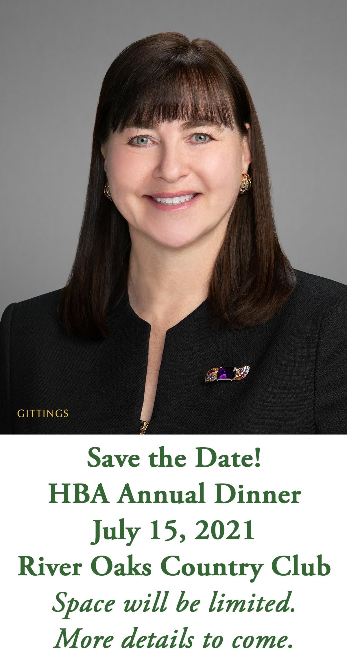 Jennifer Hasley headshot. Save the date! HBA Annual Dinner July 15, 2021 at River Oaks Country Club. Space will be limited. More details to come.